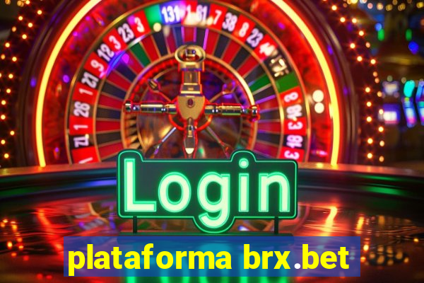 plataforma brx.bet